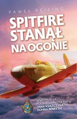 Spitfire stanął na ogonie - Paweł Reising