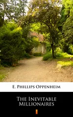 The Inevitable Millionaires - E. Phillips Oppenheim