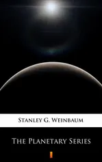 The Planetary Series - Stanley G. Weinbaum