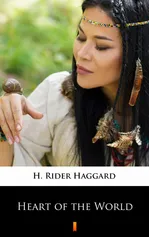 Heart of the World - H. Rider Haggard