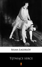 Tętniące serce - Selma Lagerlöf
