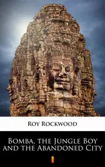 Bomba, the Jungle Boy and the Abandoned City - Roy Rockwood