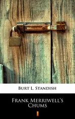 Frank Merriwell’s Chums - Burt L. Standish