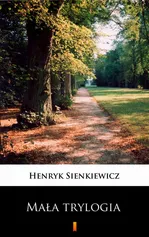 Mała trylogia - Henryk Sienkiewicz