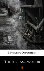 The Lost Ambassador - E. Phillips Oppenheim