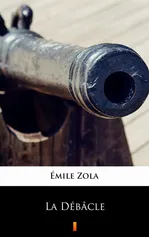 La Débâcle - Émile Zola