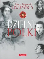 Dzielne Polki - Bogumił Liszewski