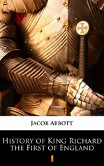History of King Richard the First of England - Jacob Abbott