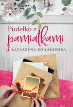 Pudełko z pamiątkami - Katarzyna Kowalewska
