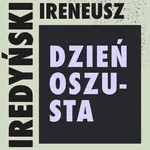 Dzień oszusta - Ireneusz Iredyński