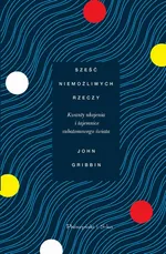 Sześć niemożliwych rzeczy - John Gribbin