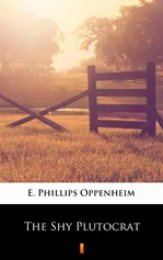 The Shy Plutocrat - E. Phillips Oppenheim
