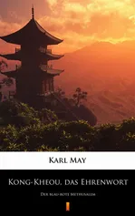 Kong-Kheou, das Ehrenwort - Karl May