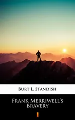 Frank Merriwell’s Bravery - Burt L. Standish