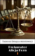 Prokurator Alicja Horn - Tadeusz Dołęga-Mostowicz