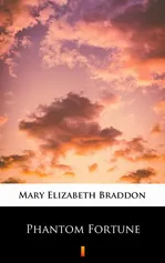 Phantom Fortune - Mary Elizabeth Braddon