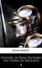 History of King Richard the Third of England - Jacob Abbott