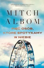 Pięć osób, które spotykamy w niebie - Mitch Albom