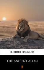 The Ancient Allan - H. Rider Haggard