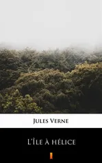 L’Île à hélice - Jules Verne