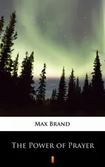 The Power of Prayer - Max Brand