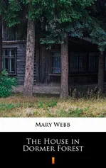 The House in Dormer Forest - Mary Webb