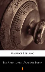 Les Aventures d’Arsène Lupin - Maurice Leblanc