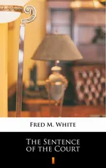 The Sentence of the Court - Fred M. White