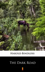 The Dark Road - Harold Bindloss