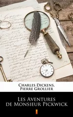 Les Aventures de Monsieur Pickwick - Charles Dickens