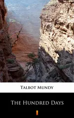 The Hundred Days - Talbot Mundy
