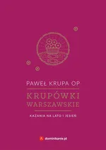 Krupówki warszawskie. Kazania na lato i jesień - Paweł Krupa OP
