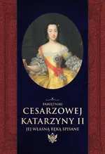 Pamiętniki cesarzowej Katarzyny II jej własną ręką spisane - Aleksander Herzen