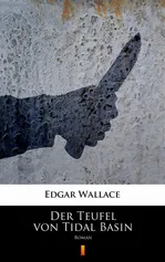 Der Teufel von Tidal Basin - Edgar Wallace