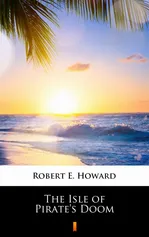 The Isle of Pirate’s Doom - Robert E. Howard