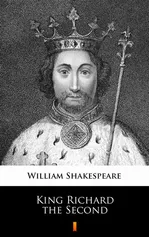 King Richard the Second - William Shakespeare