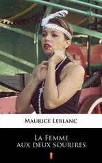 La Femme aux deux sourires - Maurice Leblanc