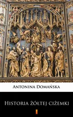 Historia żółtej ciżemki - Antonina Domańska