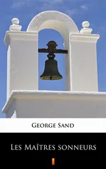 Les Maîtres sonneurs - George Sand