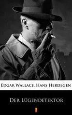 Der Lügendetektor - Edgar Wallace