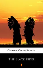 The Black Rider - George Owen Baxter