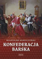 Konfederacja barska tom 1 - Władysław Konopczyński