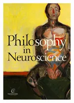 Philosophy in neuroscience - Praca zbiorowa