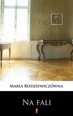 Na fali - Maria Rodziewiczówna
