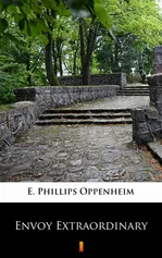 Envoy Extraordinary - E. Phillips Oppenheim