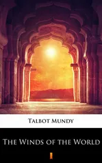 The Winds of the World - Talbot Mundy