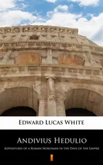 Andivius Hedulio - Edward Lucas White