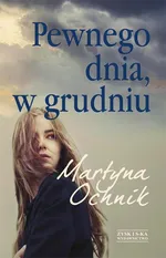 Pewnego dnia, w grudniu - Martyna Ochnik