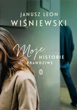 Moje historie prawdziwe - Jausz L. Wiśniewski