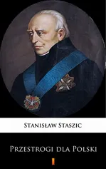 Przestrogi dla Polski - Stanisław Staszic